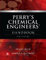 Perry's Chemical Engineers' Handbook Green Don, Southard Marylee Z.