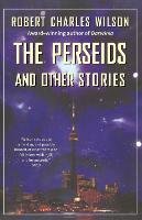 Perseids and Other Stories Wilson Charles Robert