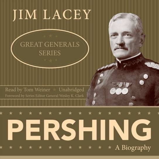 Pershing Clark Wesley K., Lacey Jim