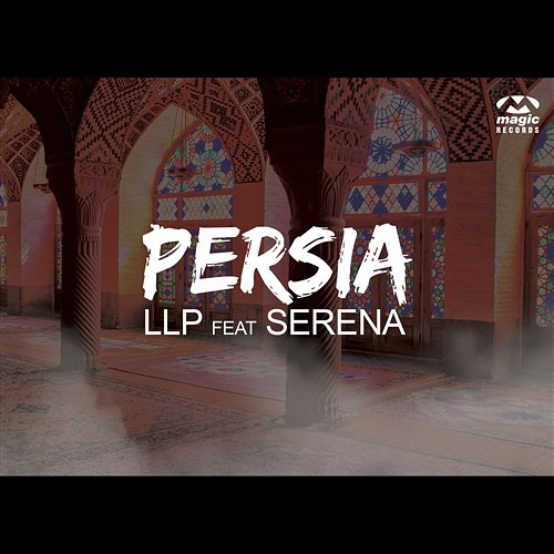 Persia LLP feat. Serena