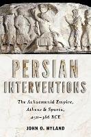 Persian Interventions Hyland John O.