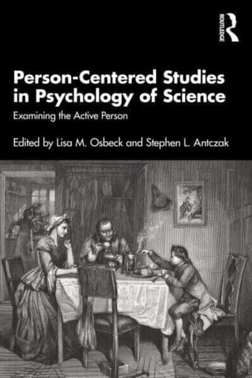 Person-Centered Studies in Psychology of Science: Examining the Active Person Taylor & Francis Ltd.