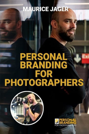 Personal Branding for Photographers Jager Maurice