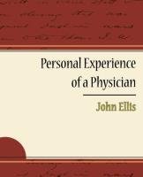 Personal Experience of a Physician Ellis John