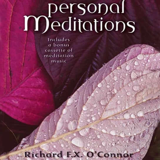Personal Meditations O'Connor Richard F. X.