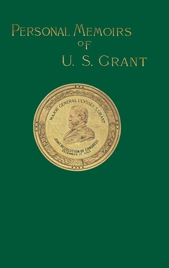 Personal Memoirs of U. S. Grant Volume 2/2 Grant Ulysses S.