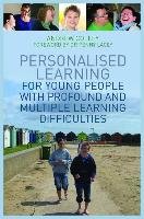 Personalised Learning for Young People with Profound and Multiple Learning Difficulties Colley Andrew
