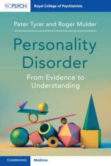 Personality Disorder: From Evidence to Understanding Opracowanie zbiorowe