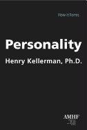 Personality: How It Forms Kellerman Henry