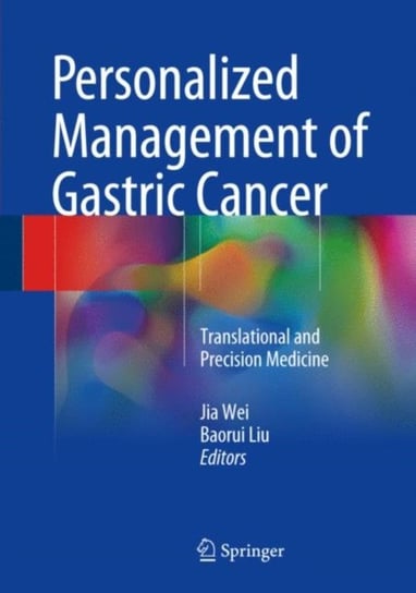 Personalized Management of Gastric Cancer Springer-Verlag Gmbh, Springer Singapore