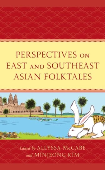 Perspectives on East and Southeast Asian Folktales Lexington Books