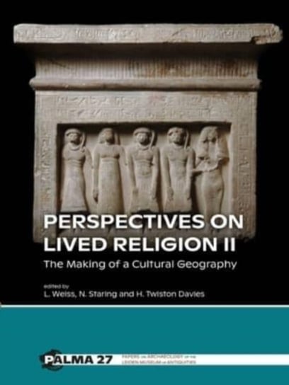 Perspectives on Lived Religion II: The Making of a Cultural Geography Sidestone Press
