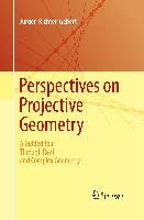 Perspectives on Projective Geometry Richter-Gebert Jurgen