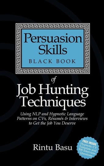Persuasion Skills Black Book of Job Hunting Techniques Basu Rintu