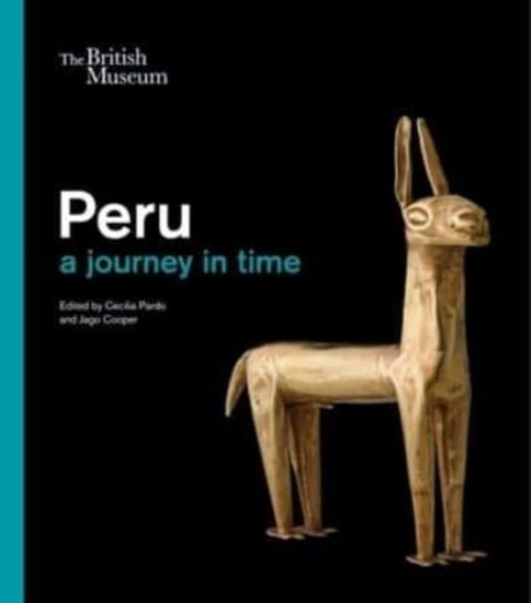 Peru: a journey in time Cecilia Pardo, Jago Cooper