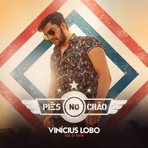 Pés No Chão Vinícius Lobo feat. DJ Kevin