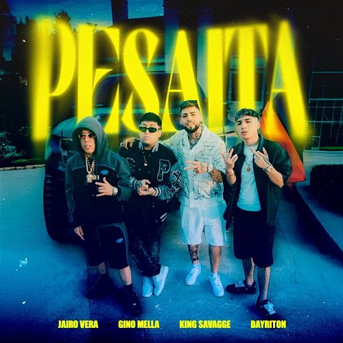 Pesaita Jairo Vera, Gino Mella, Bayriton feat. King Savagge