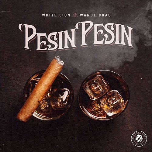 Pesin Pesin White Lion feat. Wande Coal
