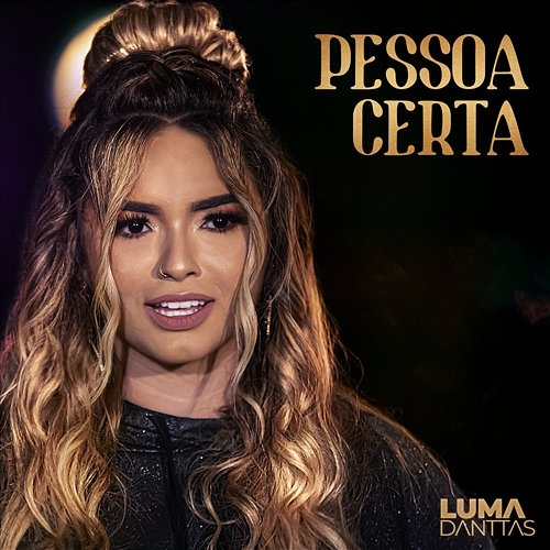 Pessoa Certa Luma Danttas