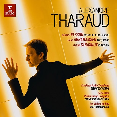 Pesson, Abrahamsen & Strasnoy: Piano Concertos Alexandre Tharaud
