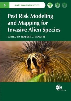 Pest Risk Modelling and Mapping for Invasive Alien Species Opracowanie zbiorowe