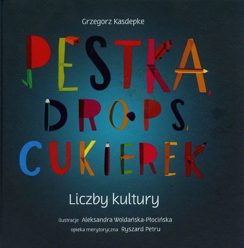Pestka, drops, cukierek. Liczby kultury + CD Kasdepke Grzegorz