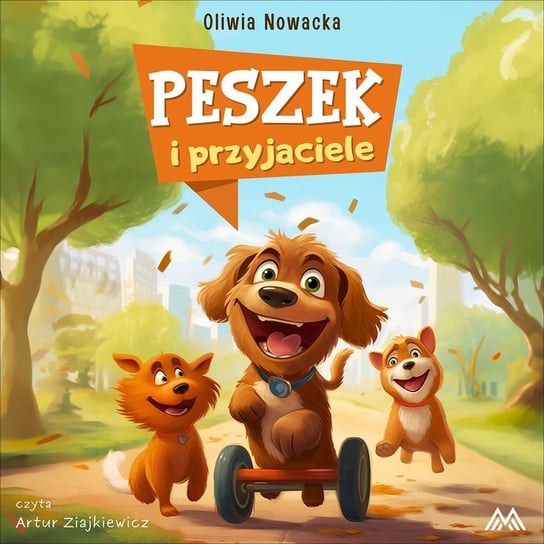 Peszek i przyjaciele - audiobook Oliwia Nowacka