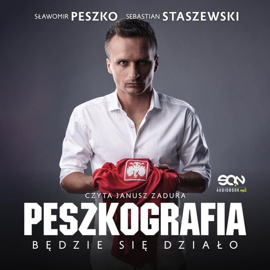 Peszkografia. Będzie się działo! - audiobook Sławomir Peszko, Staszewski Sebastian