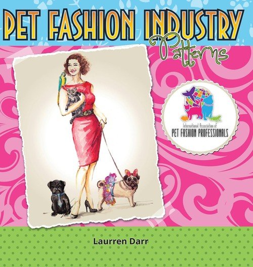 Pet Fashion Industry Patterns Darr Laurren