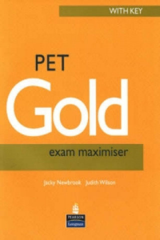 PET Gold Exam Maximiser with Key New Edition Newbrook Jacky