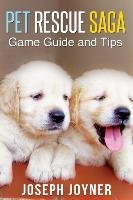 Pet Rescue Saga Game Guide and Tips Joyner Joseph
