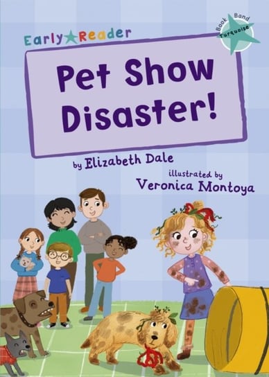 Pet Show Disaster! (Turquoise Early Reader) Dale Elizabeth