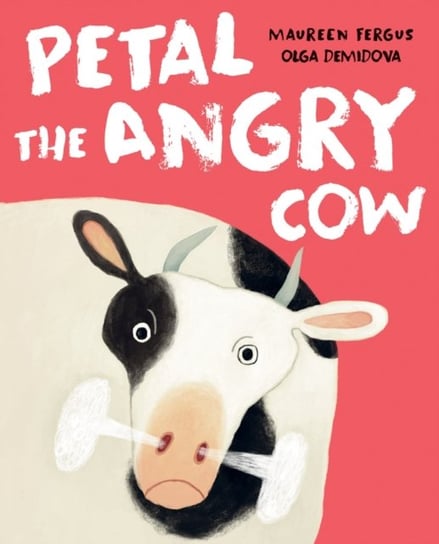 Petal The Angry Cow Maureen Fergus, Olga Demidova