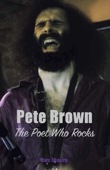 Pete Brown: The Poet Who Rocks Shapiro Marc