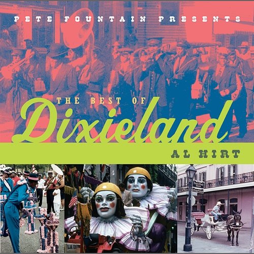 Pete Fountain Presents The Best Of Dixieland: Al Hirt Al Hirt