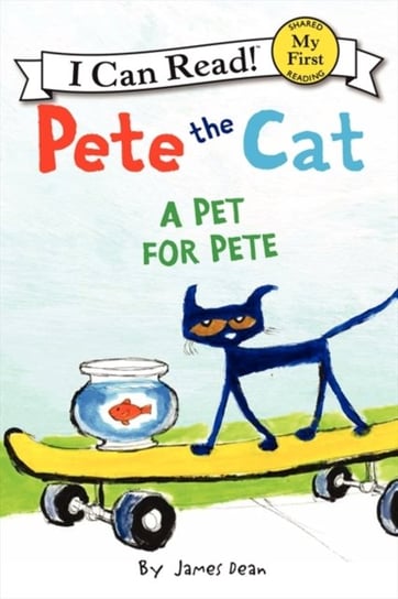 Pete the Cat: A Pet for Pete Dean James, Dean Kimberly