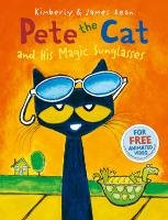 Pete the Cat and his Magic Sunglasses Dean Kimberly