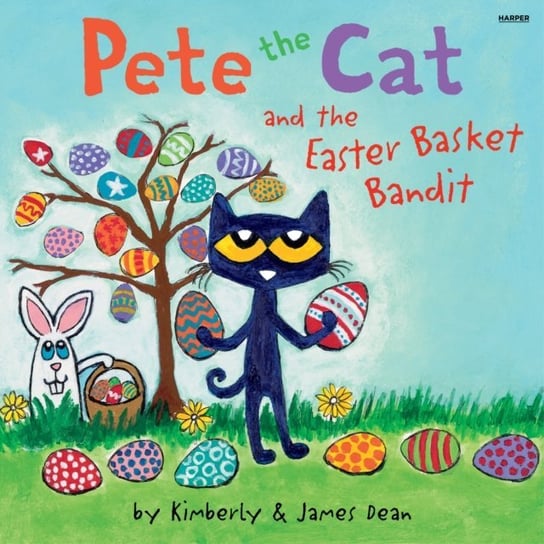 Pete the Cat and the Easter Basket Bandit Dean Kimberly, Dean James