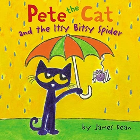 Pete the Cat and the Itsy Bitsy Spider Dean James, Dean Kimberly