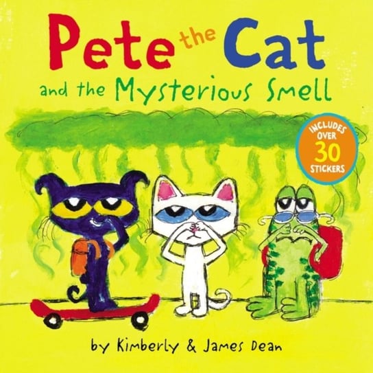 Pete the Cat and the Mysterious Smell Dean James, Dean Kimberly