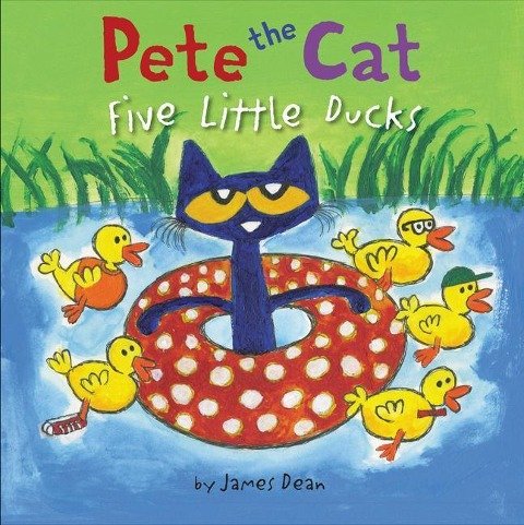 Pete the Cat: Five Little Ducks Dean James