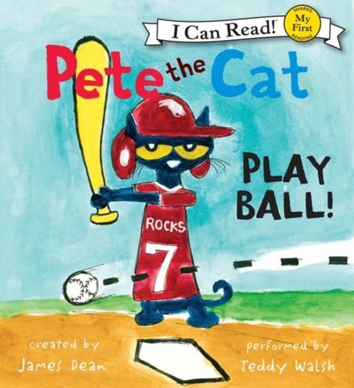 Pete the Cat: Play Ball! Dean James