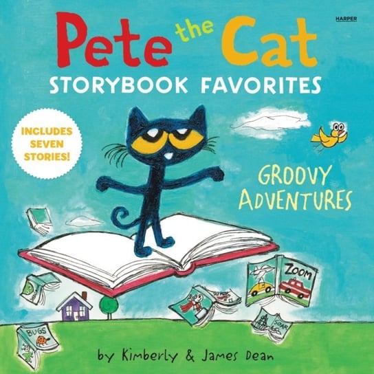 Pete the Cat Storybook Favorites. Groovy Adventures Dean James, Dean Kimberly