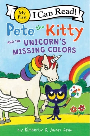 Pete the Kitty and the Unicorns Missing Colors Dean James, Dean Kimberly