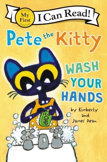 Pete the Kitty: Wash Your Hands Dean James, Dean Kimberly