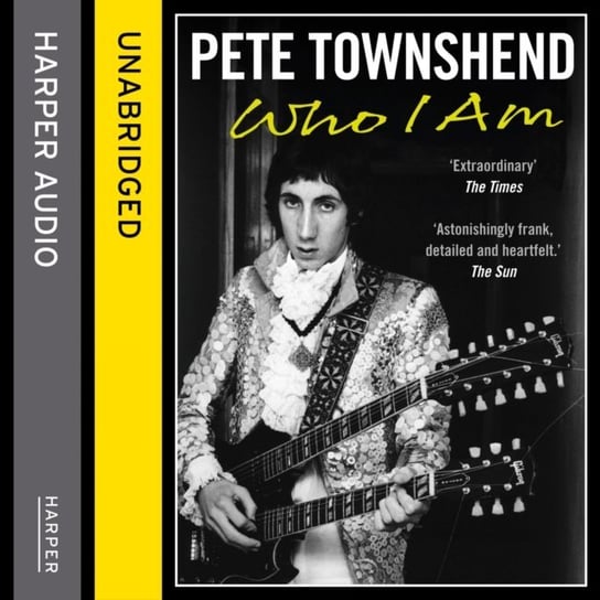 Pete Townshend: Who I Am Townshend Pete