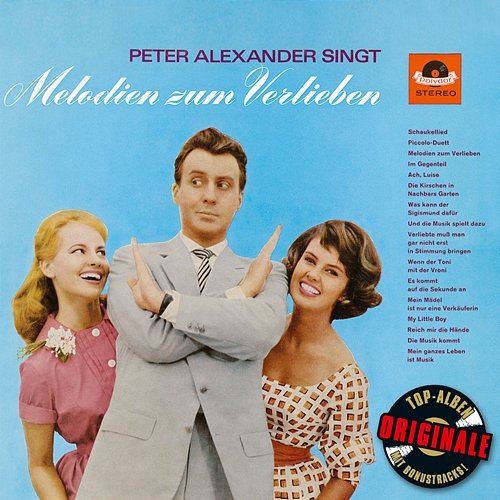 Peter Alexander singt Melodien zum Verlieben (Originale) Peter Alexander