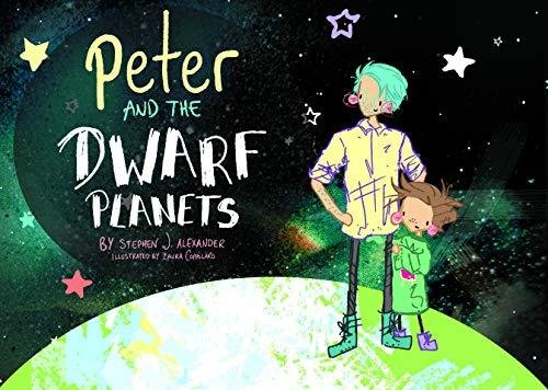 Peter and the Dwarf Planets Alexander Stephen J.