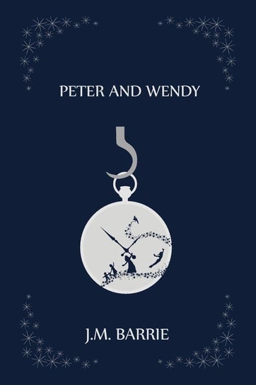 Peter and Wendy Barrie J. M.