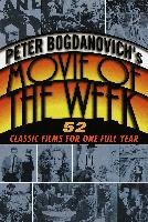 Peter Bogdanovich's Movie of the Week Bogdanovich Peter